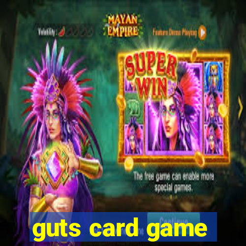 guts card game