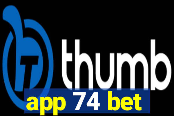 app 74 bet