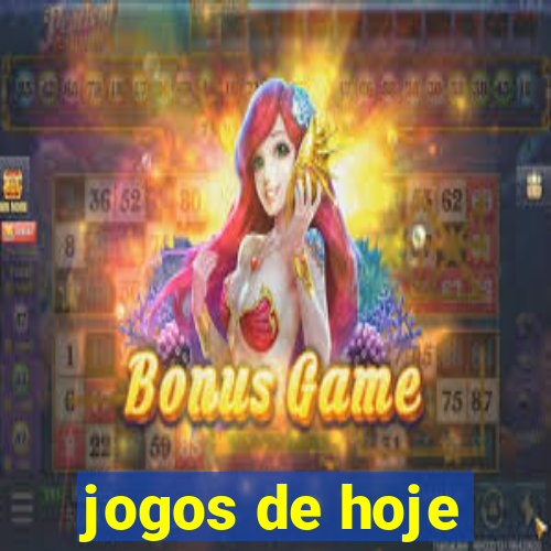 jogos de hoje