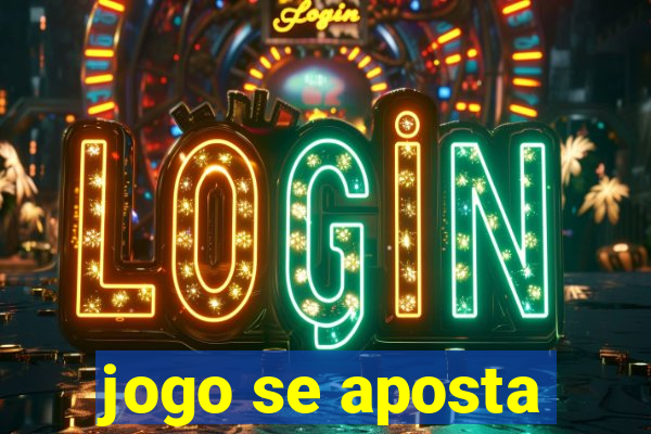 jogo se aposta