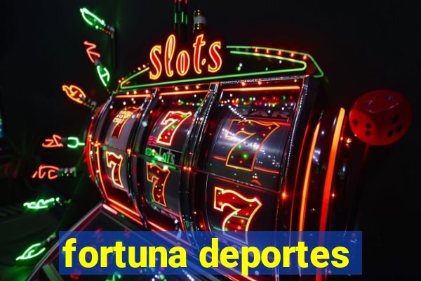 fortuna deportes