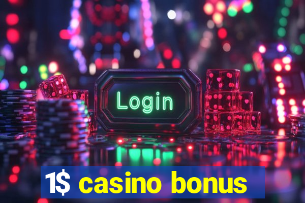 1$ casino bonus