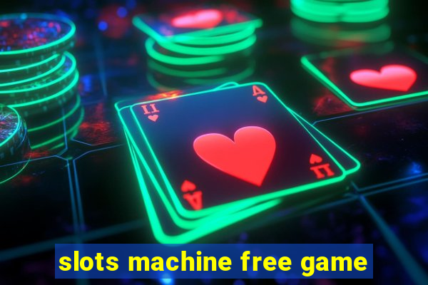 slots machine free game