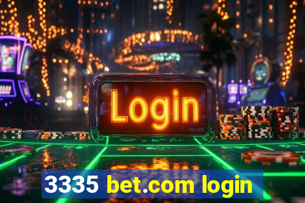 3335 bet.com login