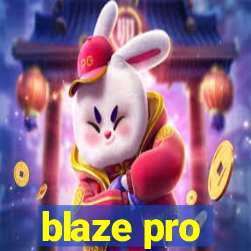 blaze pro