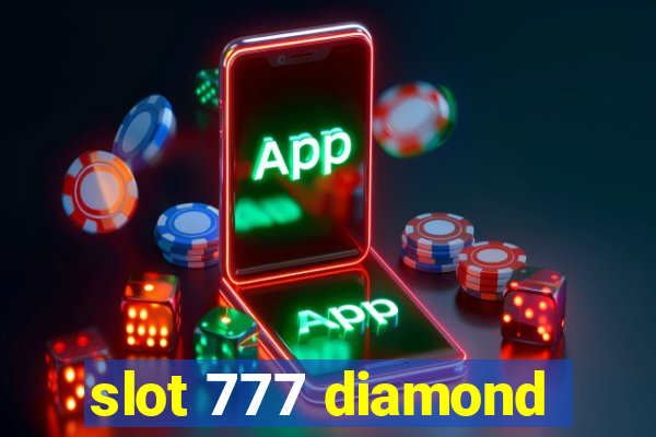 slot 777 diamond