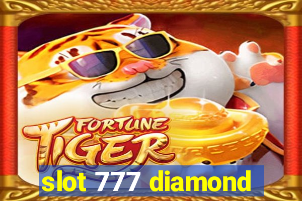 slot 777 diamond