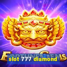 slot 777 diamond