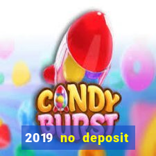 2019 no deposit casino bonus