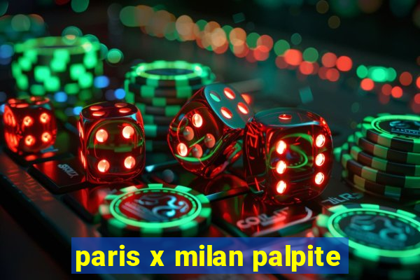 paris x milan palpite