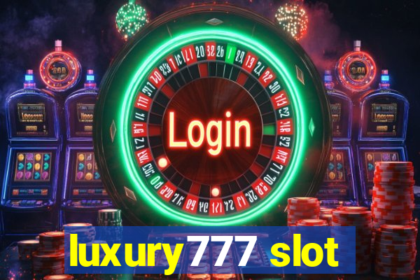 luxury777 slot