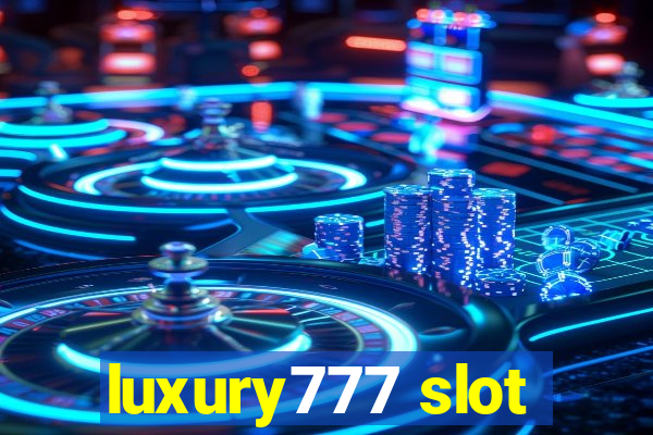 luxury777 slot