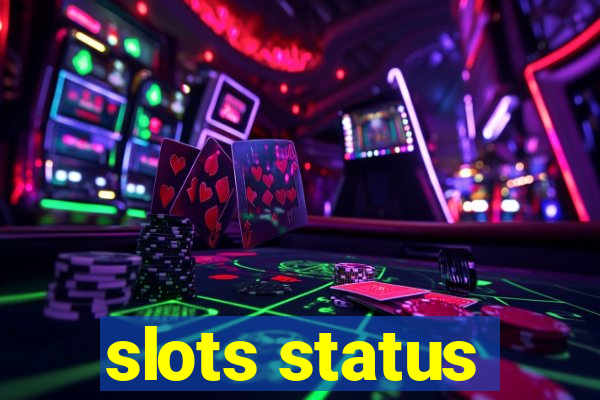 slots status