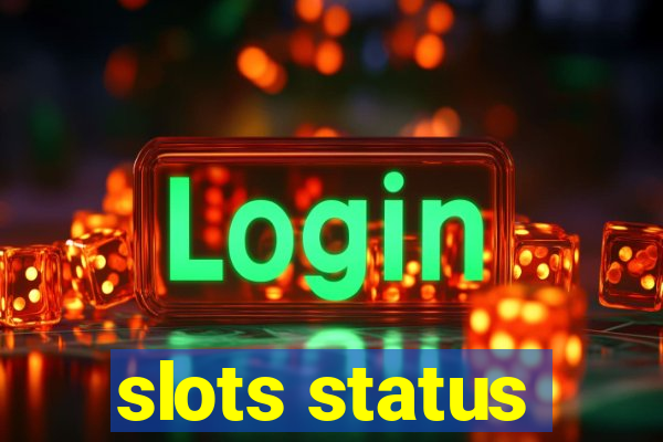 slots status