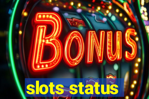 slots status