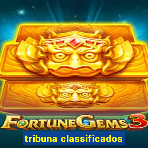 tribuna classificados