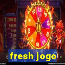 fresh jogo