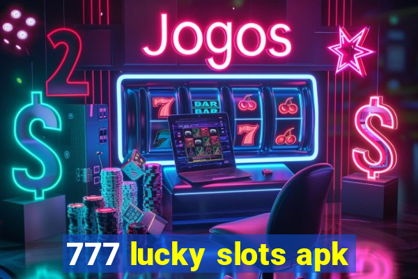 777 lucky slots apk