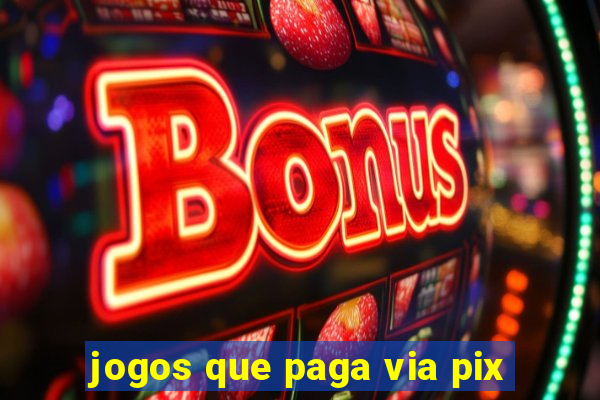 jogos que paga via pix