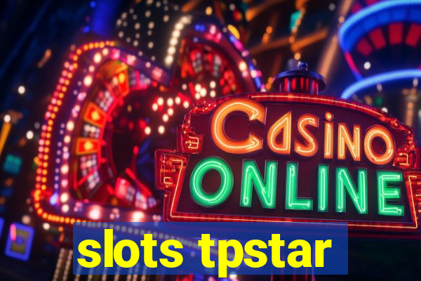 slots tpstar