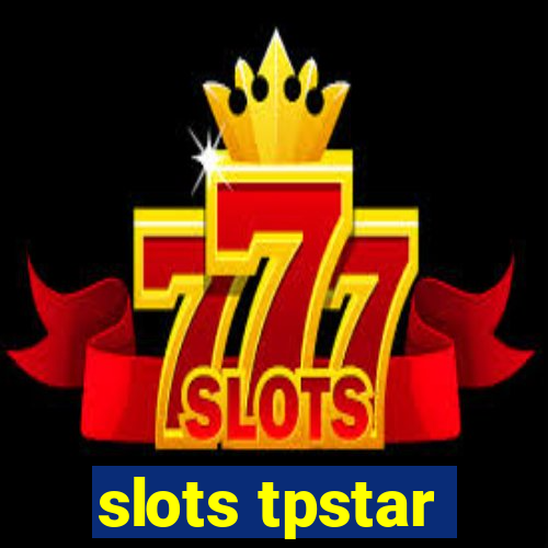 slots tpstar