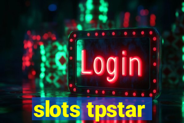 slots tpstar