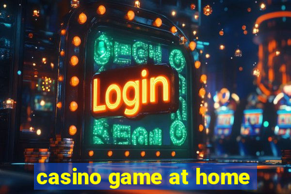 casino game at home