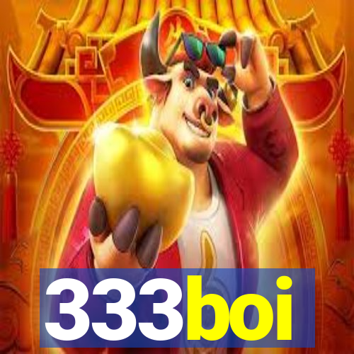 333boi