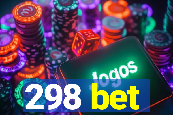 298 bet