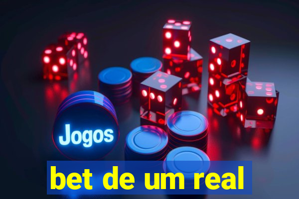 bet de um real