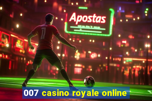 007 casino royale online