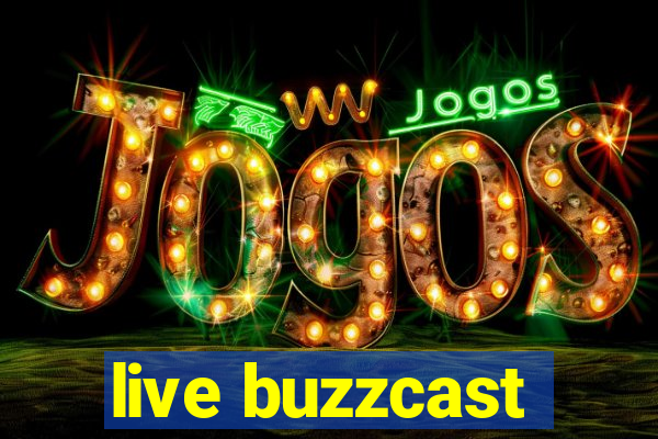 live buzzcast