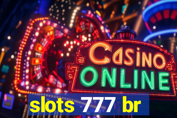 slots 777 br