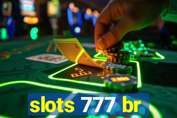 slots 777 br