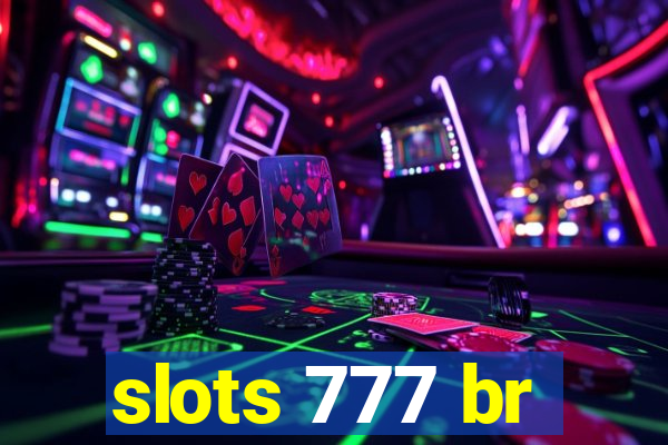 slots 777 br