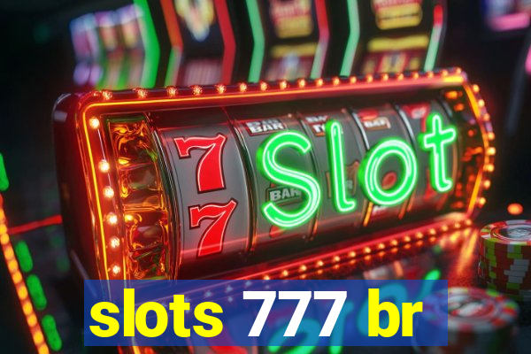 slots 777 br