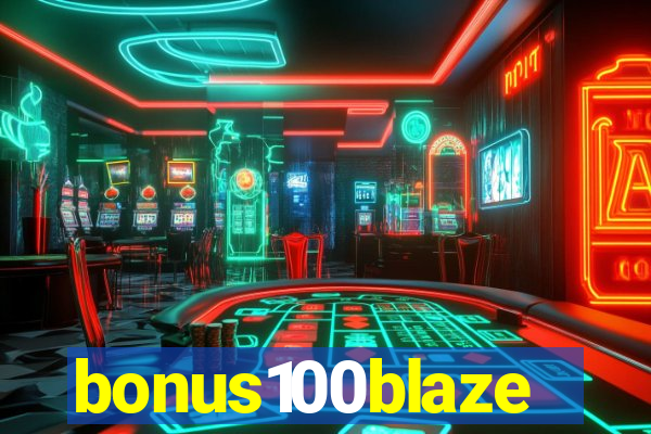 bonus100blaze