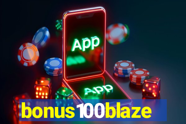 bonus100blaze