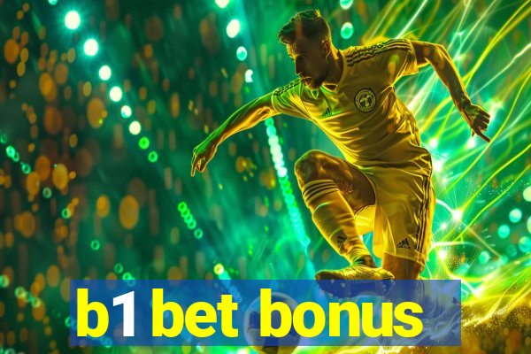 b1 bet bonus