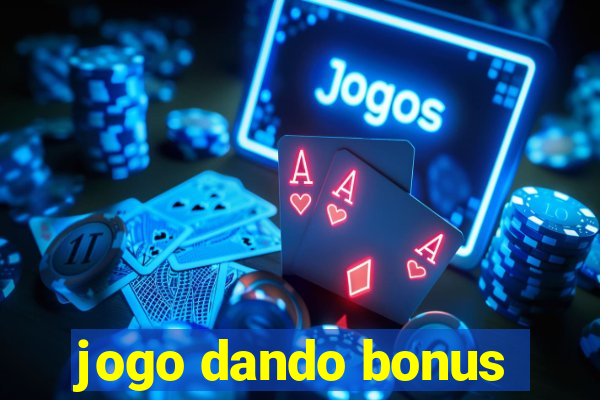 jogo dando bonus