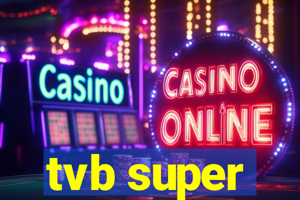 tvb super