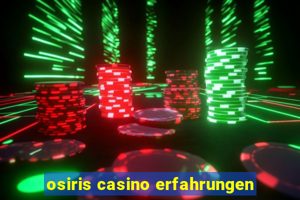 osiris casino erfahrungen