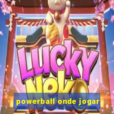 powerball onde jogar