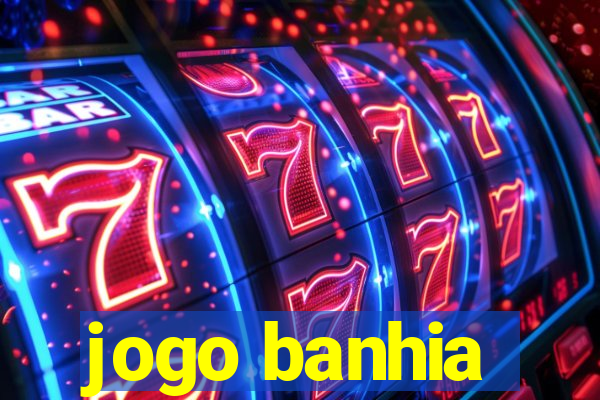 jogo banhia