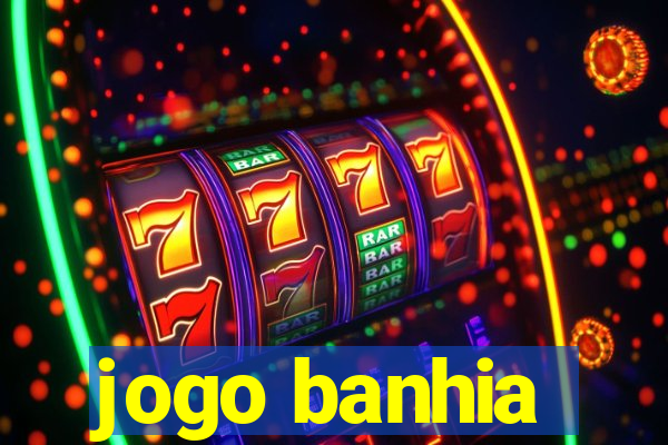 jogo banhia