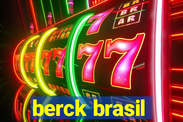 berck brasil