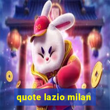 quote lazio milan