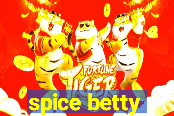 spice betty