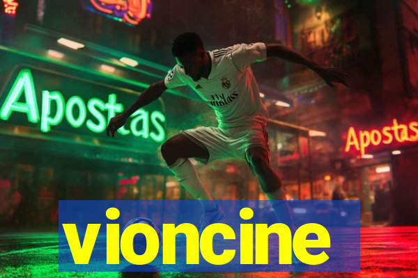 vioncine