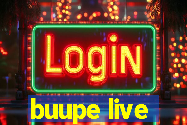 buupe live